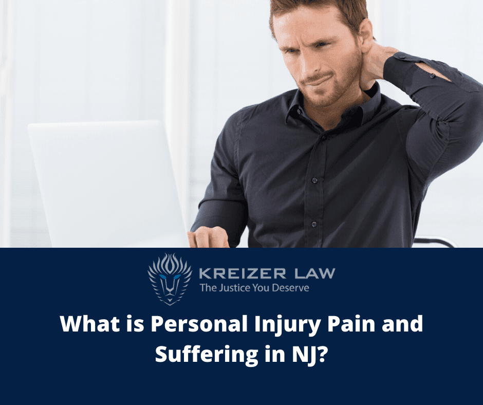 Kreizer Law - What is Personal Injury Pain and Suffering in NJ