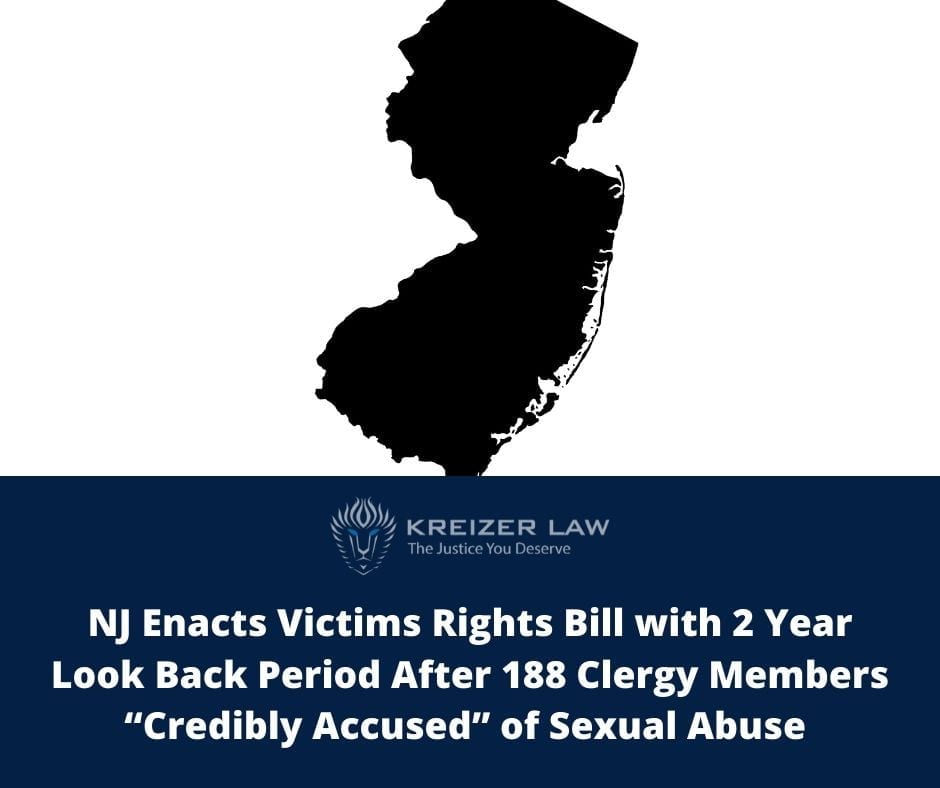 Kreizer Law - NJ Enacts Victims Rights Bill with 2 Year Look Back Period After 188 Clergy Members Credibly Accused of Sexual Abuse