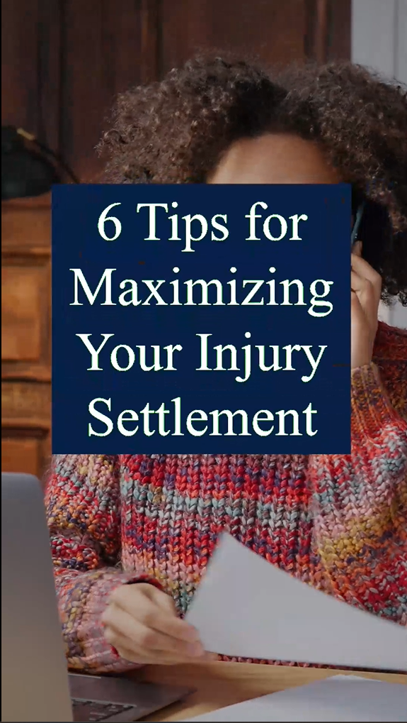 6 Tips for Maximizing Your Injury Settlement